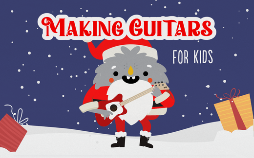 making guitars for kids