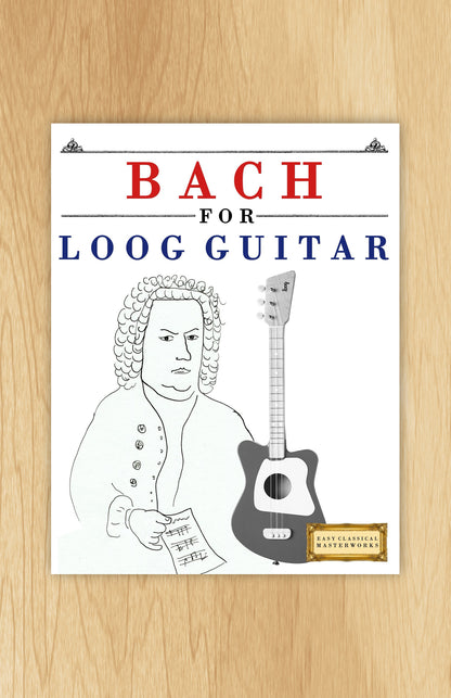 Bach for Loog Guitar
