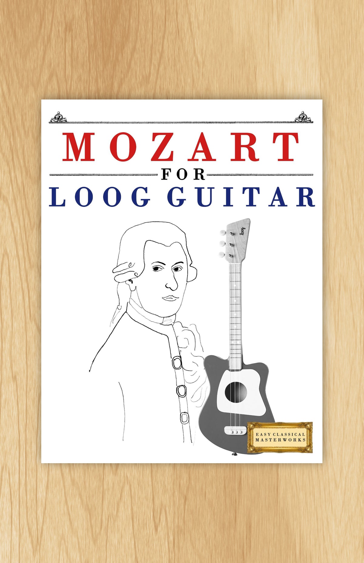 Mozart for Loog Guitar
